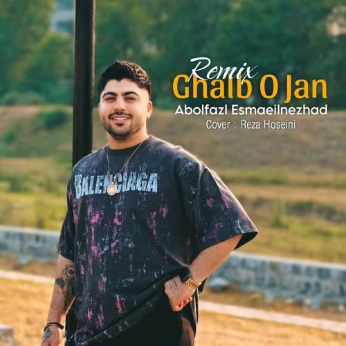 دانلود آهنگ قلب و جان ابوالفضل اسماعیل نژاد