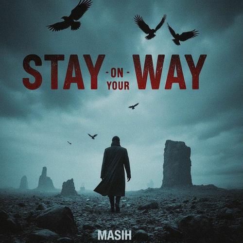 دانلود آهنگ Stay On Your Way مسیح