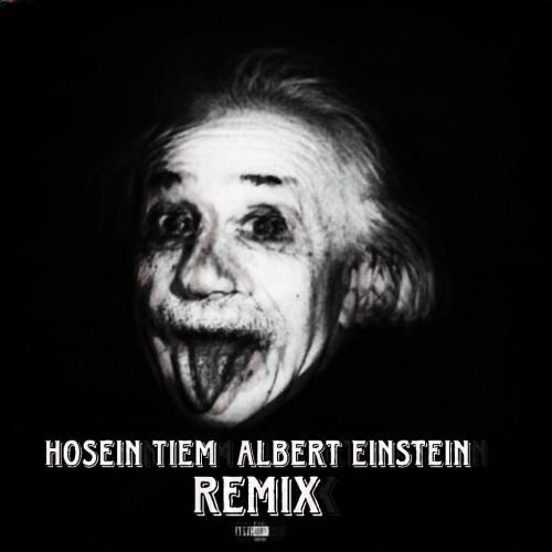 دانلود ریمیکس آلبرت انیشتین از حسین تی ام