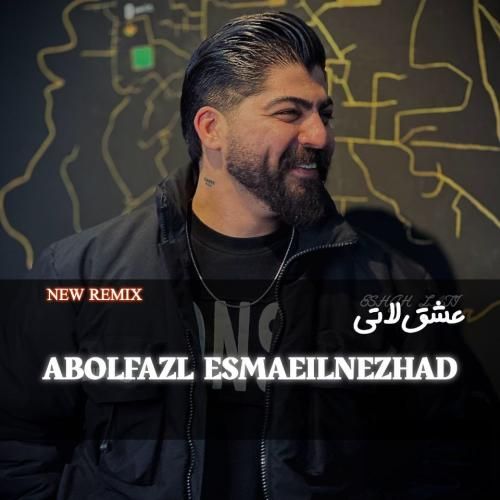 دانلود ریمیکس عشق لاتی از ابوالفضل اسماعیل نژاد